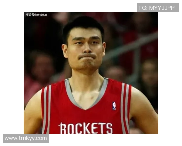 姚明的职业生涯与成就全面解析及其对篮球运动的影响 姚明的职业生涯与成就全面解析及其对篮球运动的影响